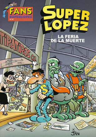COL FANS - SUPERLOPEZ #47: La Feria de la Muerte
