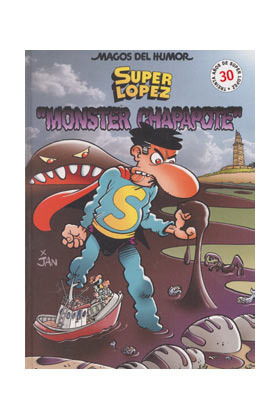 MAGOS DEL HUMOR #098 SUPERLPEZ: Monster Chapapote
