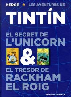 TINTIN. EL SECRET DE LUNICORN & EL TRESOR DE RACKHAM EL ROIG (CATALAN)