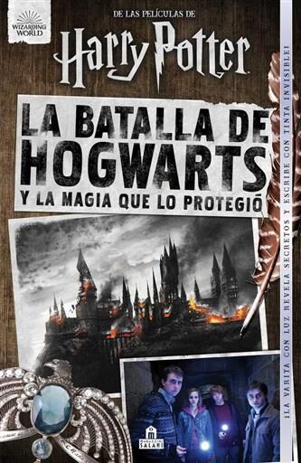 HARRY POTTER: LA BATALLA DE HOGWARTS Y LA MAGIA QUE LO PROTEGIO
