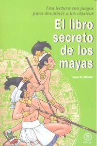 El libro secreto de los mayas