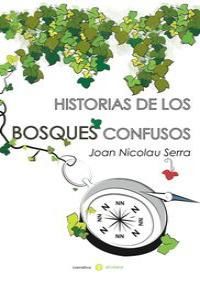 Historias de los bosques confusos : cuentos para despejar el camino