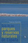 Gu�a de los parques y reservas naturales de Espa�a