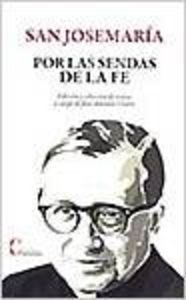 Por Las Sendas De La Fe San Josemaria