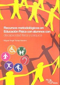 Recursos metodolgicos en educacin fsica con alumnos con discapacidad fsica y psquica