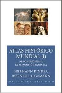 Atlas histrico mundial I : de los orgenes a la Revolucin Francesa