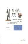 El siglo XX : entre la muerte del arte y el arte moderno