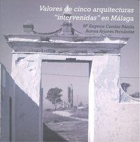 Valores De Cinco Arquitecturas Intervenidas En Malaga