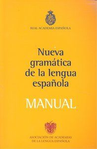 Manual de la nueva gramtica de la lengua espaola