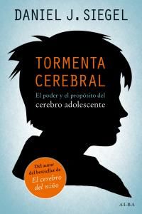 Tormenta cerebral : el poder y el propsito del cerebro adolescente