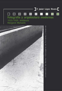 Fotografa y arquitectura modernas : 1925-1939, Andaluca : Margaret Michaelis