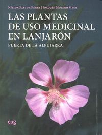 Las plantas de uso medicinal en Lanjarn : puerta de la Alpujarra