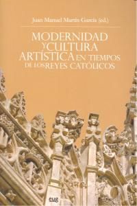 Modernidad y cultura artstica en tiempos de los Reyes Catlicos