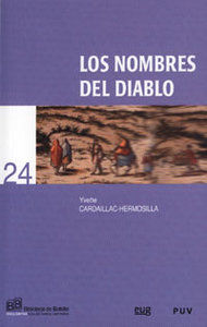 Los nombres del diablo : ensayo sobre la magia, la religin y la vida de los ltimos musulmanes de Espaa : los moriscos