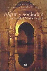 Agua y sociedad en la Edad Media hispana