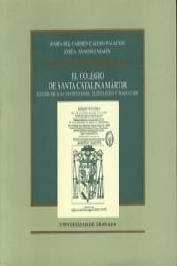 El Colegio de Santa Catalina Mrtir : estudio de sus constituciones