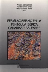 Periglaciarismo en la Pennsula Ibrica, Baleares y Canarias : estado de la cuestin