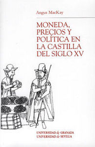 Moneda, precios y poltica en la Castilla del siglo XV