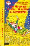 GERONIMO STILTON 32: POR MIL QUESOS DE BOLA HE GANADO LA LOTORRA TON!