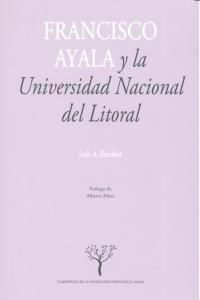 Francisco Ayala y la Universidad Nacional del Litoral : la construccin de una tradicin sociolgica