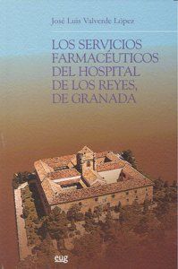 Los servicios farmacuticos del Hospital de los Reyes, de Granada