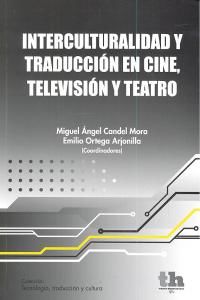 Interculturalidad y traduccin en cine, televisin y teatro