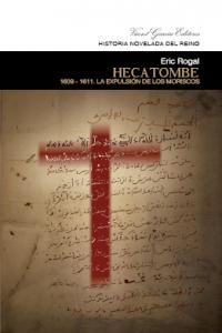 Hecatombe, 1609-1611 : la expulsin de los moriscos