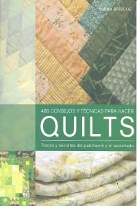 400 Consejos Y Tecnicas Para Hacer Quilts