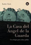 La casa del ngel de la guarda