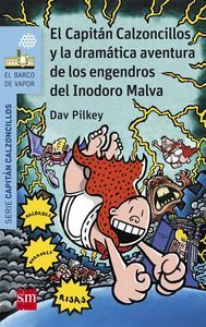 El Capit�n Calzoncillos y la dram�tica aventura de los engendros del Inodoro Malva
