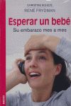 Esperar un beb : su embarazo mes a mes