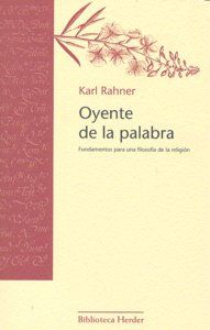 Oyente de la palabra : fundamentos para una filosofa de la religin