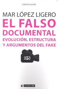 El falso documental : evolucin, estructura y argumentos del fake