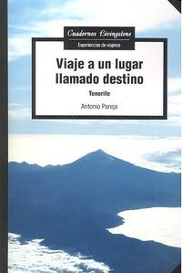 Viaje a un lugar llamado destino : Tenerife