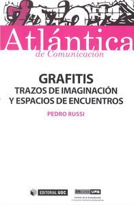 Grafitis Trazos De Imaginacion Y Espacios De Encuentros