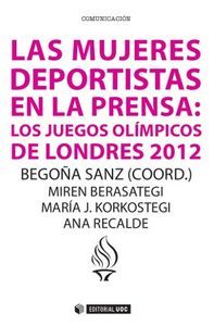 Las mujeres deportistas en la prensa : los Juegos Ol�mpicos de Londres 2012