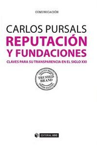 Reputacin y fundaciones : claves para su transparencia en el siglo XXI