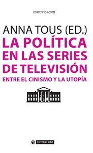 La poltica en las series de televisin : entre el cinismo y la utopa