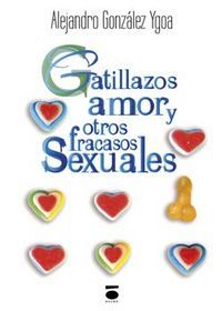 Gatillazos, amor y otros fracasos sexuales