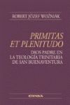 Primitas et plenitudo : Dios Padre en la teologa trinitaria de San Buenaventura