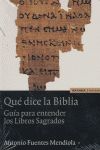 Qu dice la Biblia : gua para entender los libros sagrados