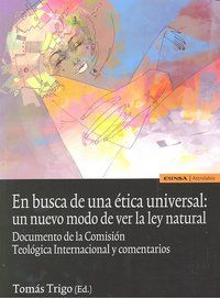 En busca de una tica universal : un nuevo modo de ver la ley natural , documento y comentario