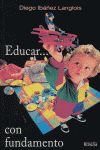 Educar-- con fundamento