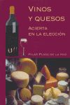 Vinos y quesos : acierta en la eleccin