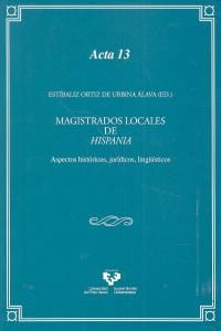 Magistrados locales de Hispania : aspectos histricos, jurdicos, lingsticos