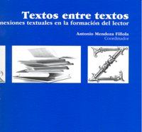 Textos entre textos : las conexiones textuales en la formacin del lector