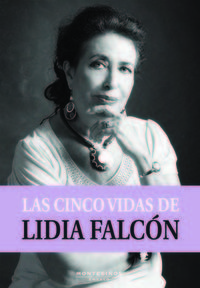 Las cinco vidas de Lidia Falcn