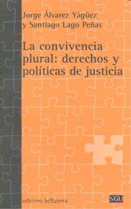 La convivencia plural : derechos y polticas de justicia