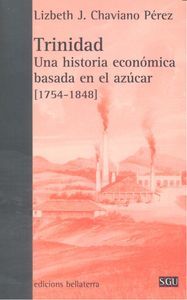 Trinidad : una historia econmica basada en el azcar