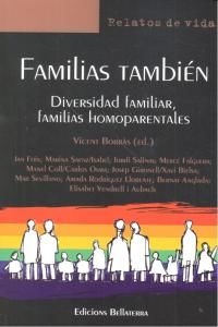 Familias tambi�n : diversidad familiar, familias homoparentales